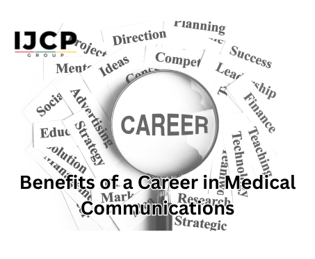 The Benefits of a Career in Medical Communications