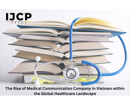 The Rise of Medical Communication Company in Vietnam within the Global Healthcare Landscape